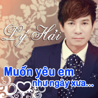 Muốn Yêu Em Như Ngày Xưa