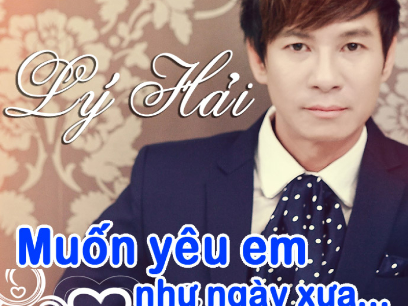 Muốn Yêu Em Như Ngày Xưa