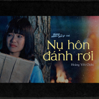 Nụ Hôn Đánh Rơi (Tháng Năm Rực Rỡ OST) (Single)