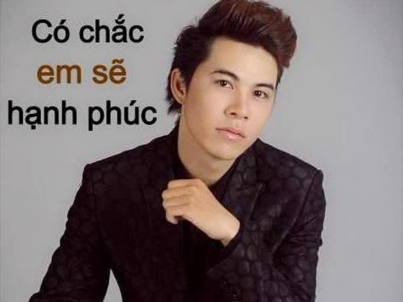 Có Chắc Em Sẽ Hạnh Phúc