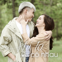 Khi Ta Có Nhau (Single)