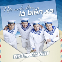 Nơi Anh Đến Là Biển Xa