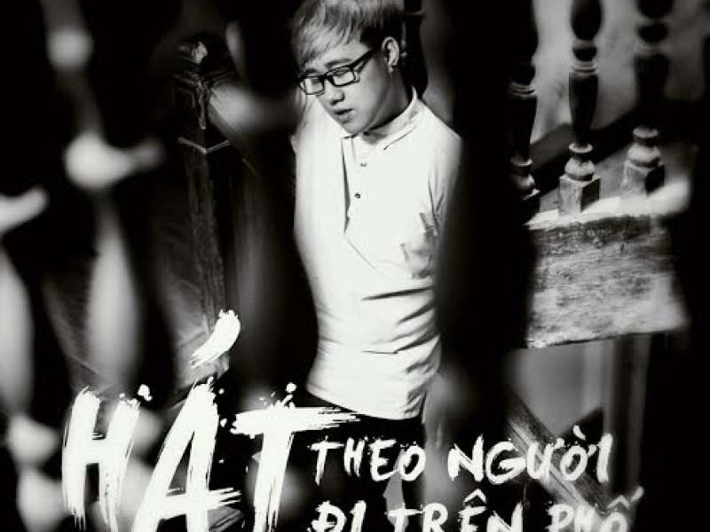Hát Theo Người Đi Trên Phố