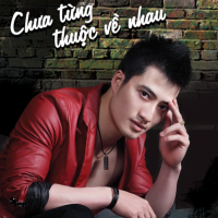 Chưa Từng Thuộc Về Nhau