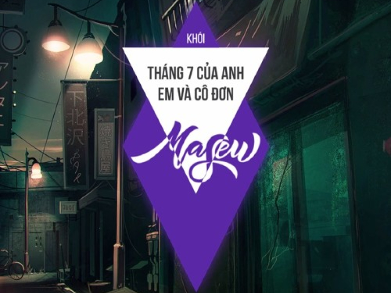 Tháng 7 Của Anh (Masew Mix)