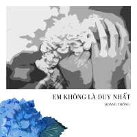 Em Không Là Duy Nhất (Cover) (Single)