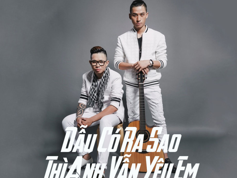 Dẫu Có Ra Sao Thì Anh Vẫn Yêu Em (Single)