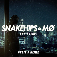 Don’t Leave (Gryffin Remix)