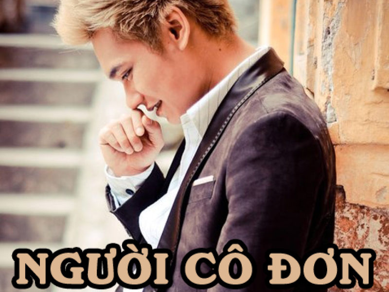 Người Cô Đơn (Khắc Việt New Collection)