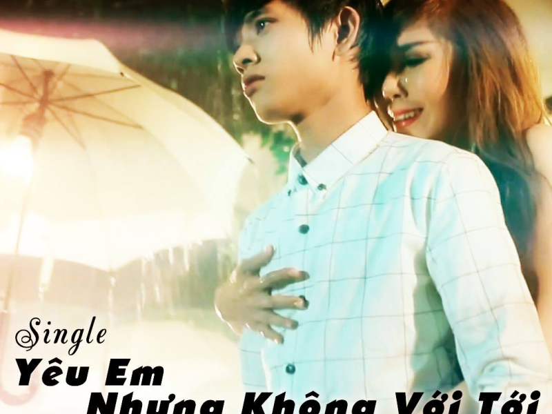 Yêu Em Nhưng Không Với Tới (Single)