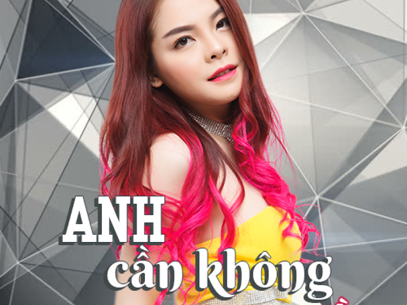 Anh Cần Không (Single)