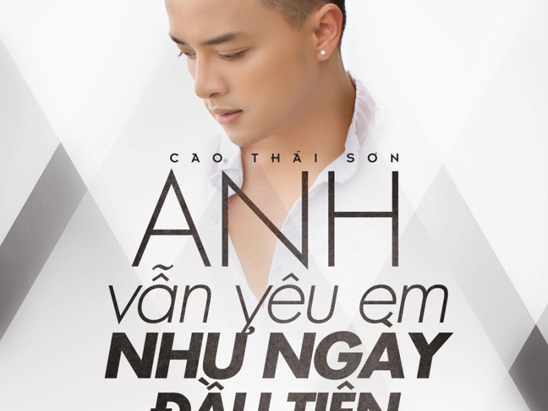 Anh Vẫn Yêu Em Như Ngày Đầu Tiên