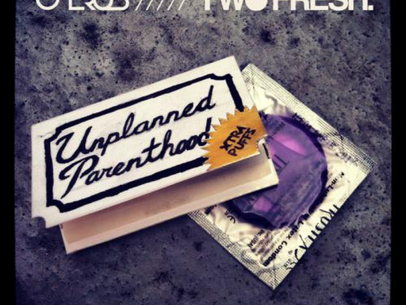 Unplanned Parenthood