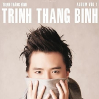 Trịnh Thăng Bình Vol. 1