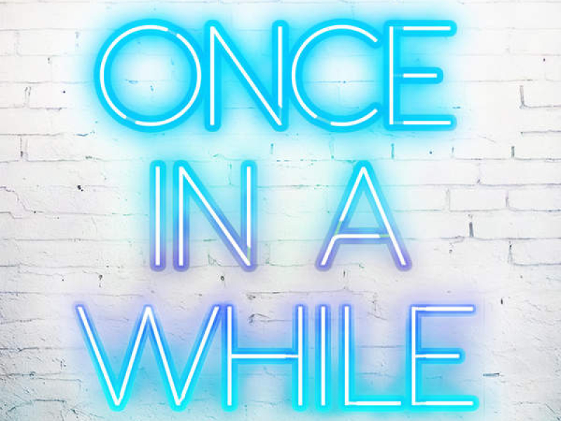 Once In A While (Single)