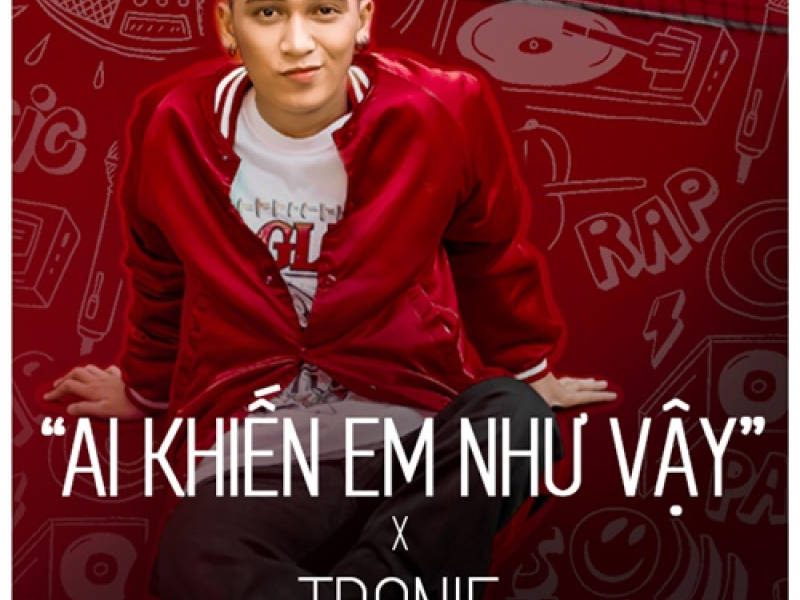 Ai Khiến Em Như Vậy (Single)