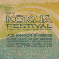 Jack Johnson And Friends - Best Of Kokua Festival