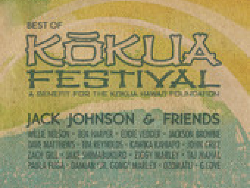Jack Johnson And Friends - Best Of Kokua Festival