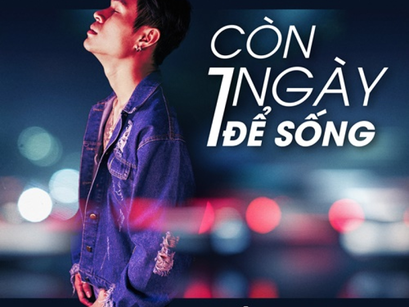 Còn Một Ngày Để Sống