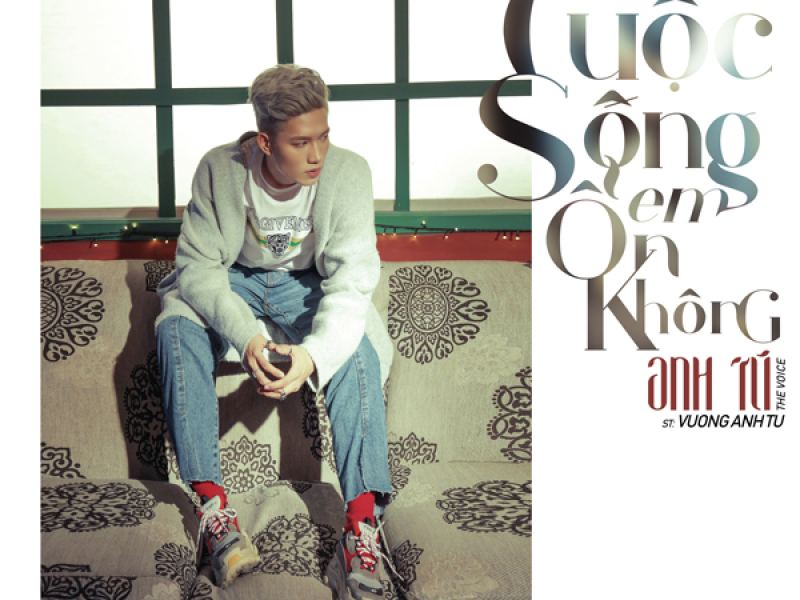 Cuộc Sống Em Ổn Không (Single)