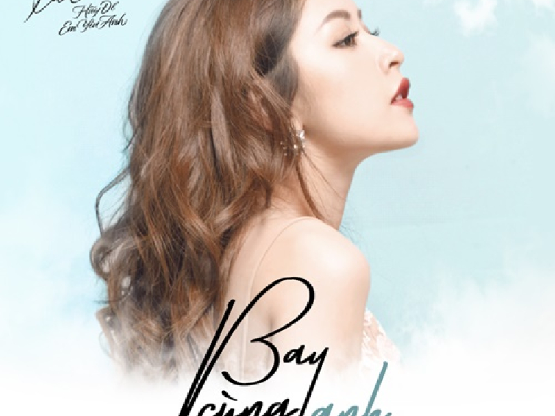 Bay Cùng Anh (Single)