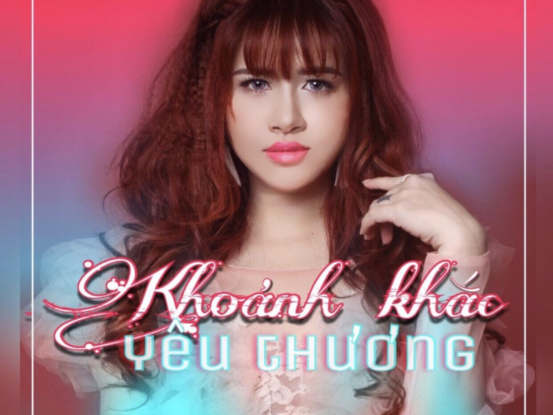 Khoảnh Khắc Yêu Thương (Single)