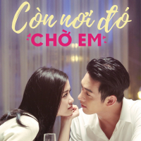 Còn Nơi Đó Chờ Em (Single)