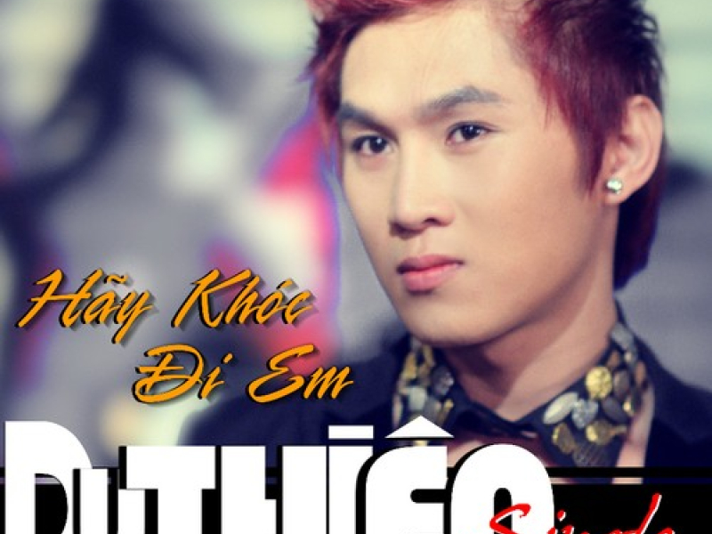 Hãy Khóc Đi Em