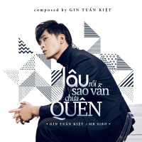 Lâu Rồi Sao Vẫn Chưa Quên (Single)