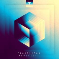 Plasticman Remixed I EP