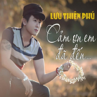 Cảm Ơn Em Đã Đến