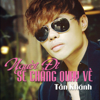 Người Đi Sẽ Chẳng Quay Về