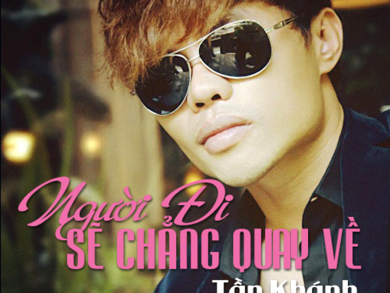 Người Đi Sẽ Chẳng Quay Về