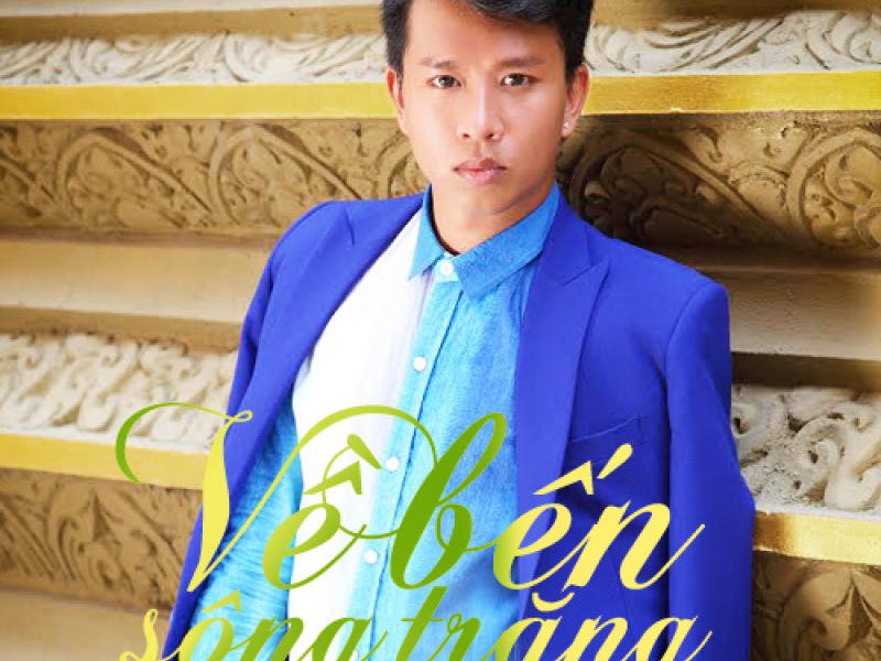 Về Bến Sông Trăng