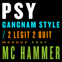Gangnam Style / 2 Legit 2 Quit Mashup (Single)