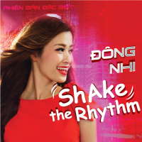 Shake The Rhythm (Phiên Bản Đặc Biệt)