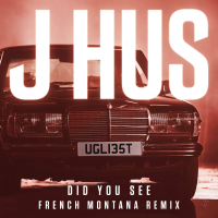 Did You See (French Montana Remix) (Single)