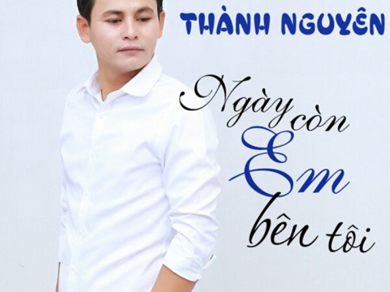 Ngày Còn Em Bên Tôi (Single)