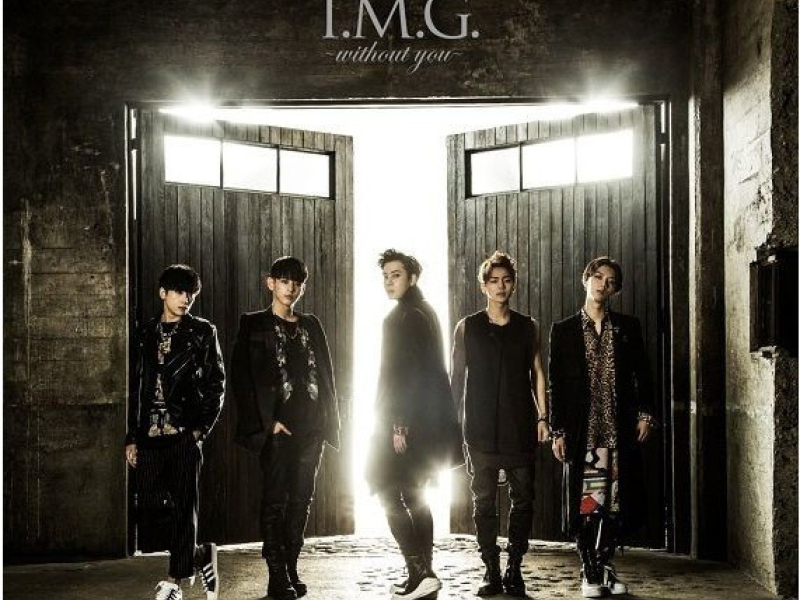I.M.G～Without You～