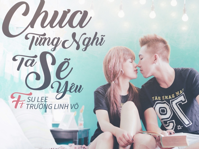 Chưa Từng Nghĩ Ta Sẽ Yêu (Single)