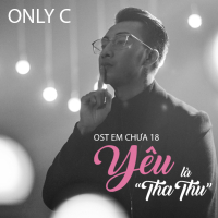 Yêu Là Tha Thu (Em Chưa 18 OST) (Single)