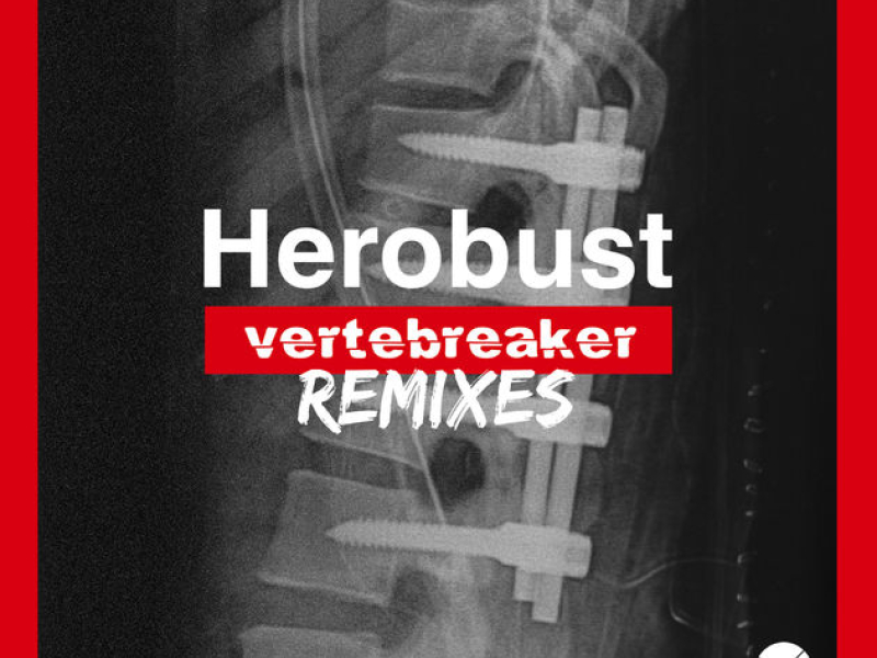 Vertebreaker (Remixes)