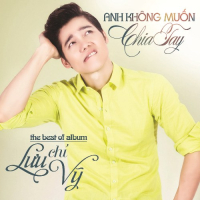 Anh Không Muốn Chia Tay