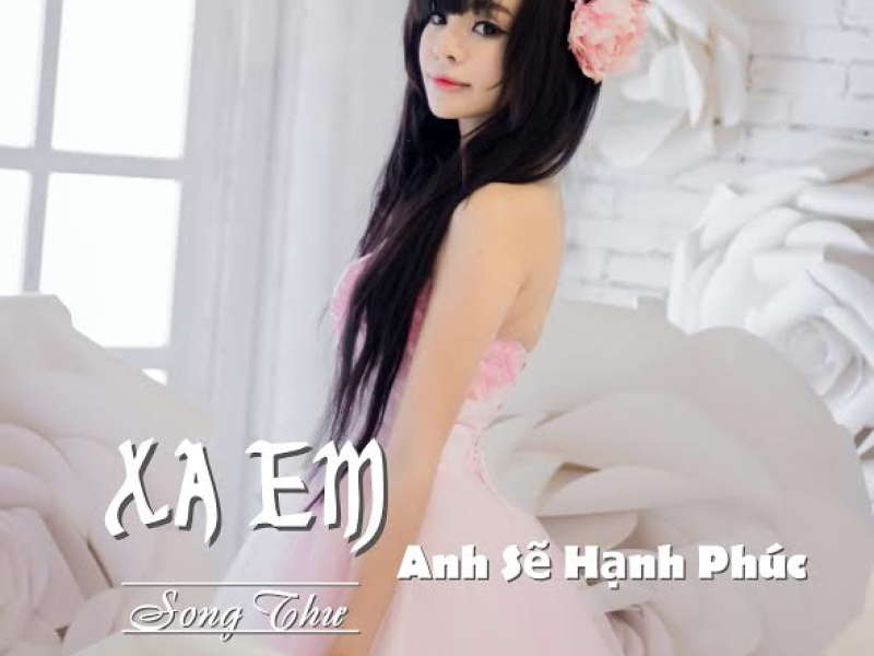 Xa Em Anh Sẽ Hạnh Phúc
