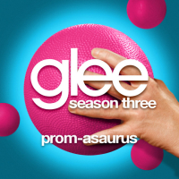 Glee Season 3 EP 19 Singles: Prom-Asaurus
