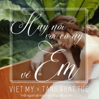 Hãy Nói Với Cô Ấy Về Em (Single)