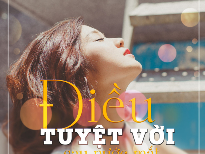 Điều Tuyệt Vời Sau Nước Mắt (Single)