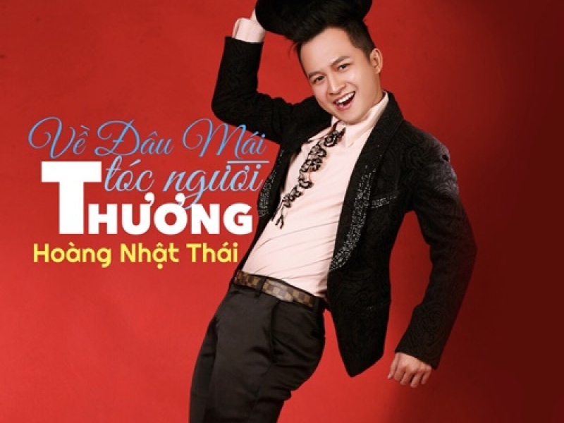 Về Đâu Mái Tóc Người Thương