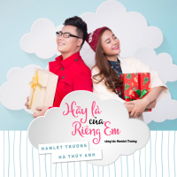 Hãy Là Của Riêng Em (Single)