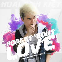 Mình Xa Nhau Đi (Forget 'Bout Love)